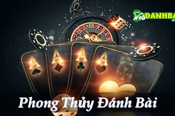 Phong thủy đánh bài