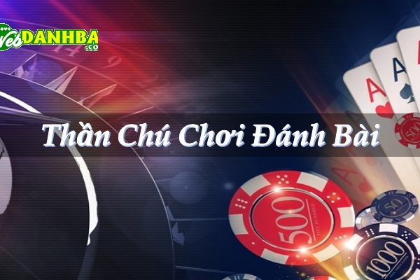 thần chú đánh bài